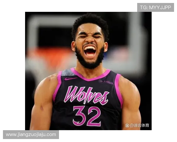 卡尔安东尼唐斯在NBA赛季中的表现与未来发展潜力分析 卡尔安东尼唐斯在NBA赛季中的表现与未来发展潜力分析